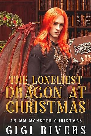 The Loneliest Dragon at Christmas by Gigi Rivers