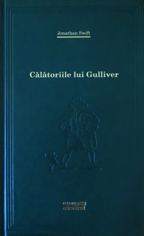 Călătoriile lui Gulliver by Jonathan Swift