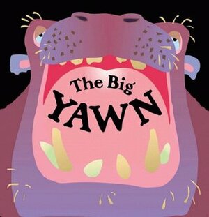 The Big Yawn by Jonathan Lambert, Keith Faulkner