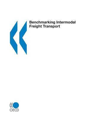 Benchmarking Intermodal Freight Transport by OECD