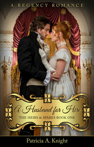 A Husband for Hire by Patricia A. Knight