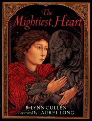 The Mightiest Heart by Laurel Long, Lynn Cullen