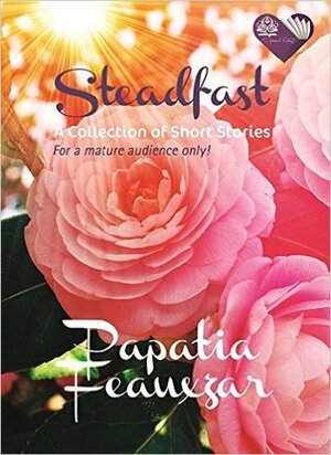 Steadfast by Papatia Feauxzar