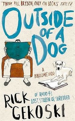 Outside of a Dog: A Bibliomemoar by Rick Gekoski