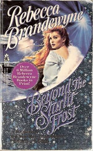 Beyond the Starlit Frost by Rebecca Brandewyne