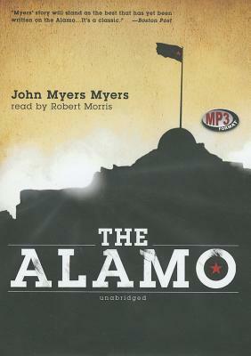 The Alamo by John Myers Myers