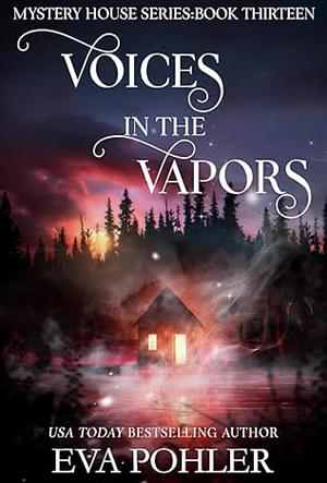 Voices in the Vapors by Eva Pohler