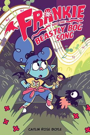Frankie and the Beastly Bog Song by Caitlin Rose Boyle