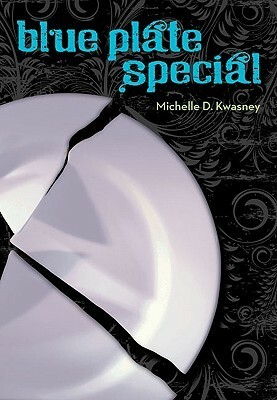 Blue Plate Special by Michelle D. Kwasney