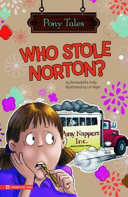 Who Stole Norton? by Bernadette Kelly