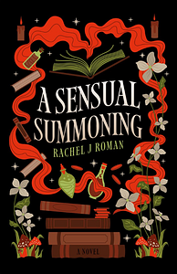 A Sensual Summoning by Rachel J Roman