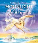 Moonlight and the Mermaid by Karen King