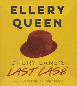 Drury Lane's Last Case by Ellery Queen