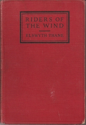 Riders of the Wind by Elswyth Thane