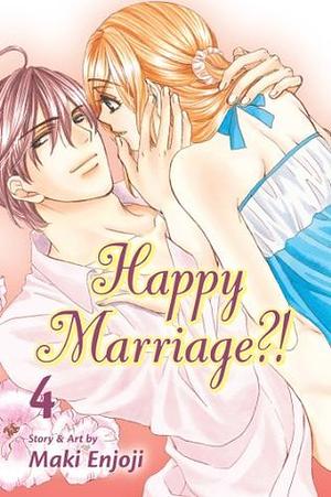 Happy Marriage ?!, Vol. 4 by Maki Enjōji