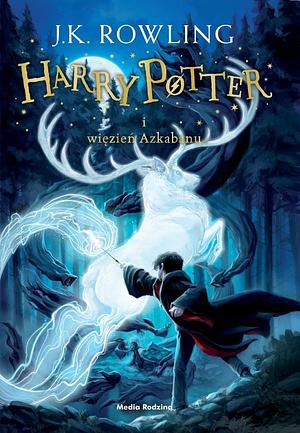 Harry Potter i wiezien Azkabanu by J.K. Rowling