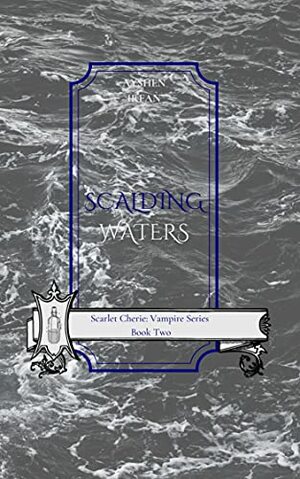 Scalding Waters by Ayshen Irfan