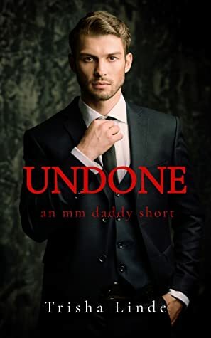 Undone by Trisha Linde