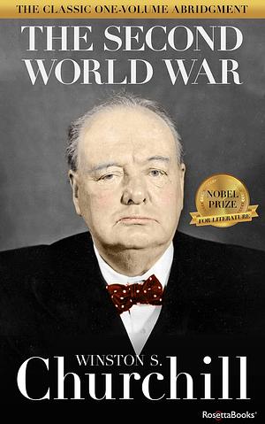 The Second World War: The Classic One-Volume Abridgment by Winston S. Churchill, Winston S. Churchill