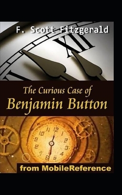 The Curious Case of Benjamin Button Illustrated by F. Scott Fitzgerald