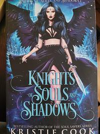 Knights of Souls and Shadows by Kristie Cook