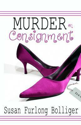 Murder on Consignment by Susan Furlong, Susan Furlong Bolliger