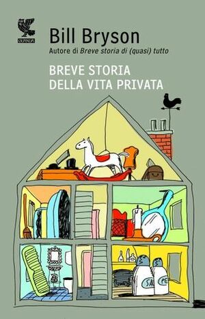 Breve storia della vita privata by Stefano Bortolussi, Bill Bryson