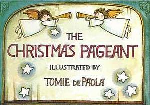 The Christmas Pageant by Tomie de Paola