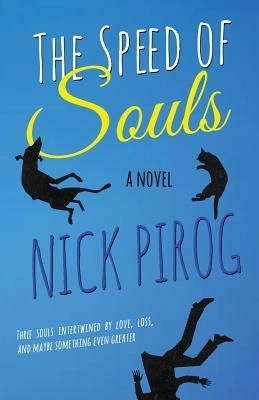 The Speed of Souls by Nick Pirog