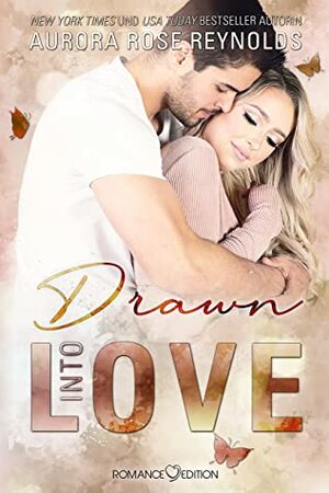 Drawn Into Love by Aurora Rose Reynolds