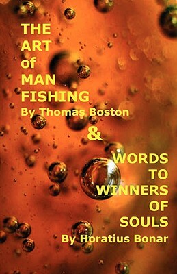 Art of Manfishing & Words to Winners of Souls by Horatius Bonar, Thomas Boston