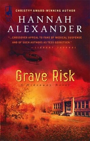 Grave Risk by Hannah Alexander