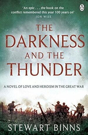 The Darkness and the Thunder: 1915: The Great War Series by Stewart Binns