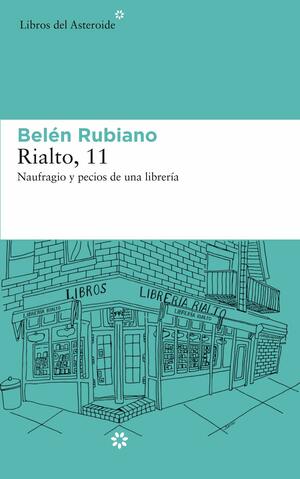 Rialto, 11: Naufragios y pecios de una librería by Belén Rubiano