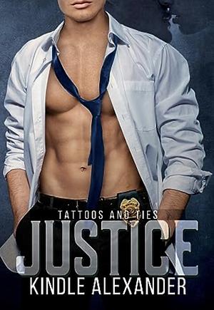 Justice by Kindle Alexander, Kindle Alexander