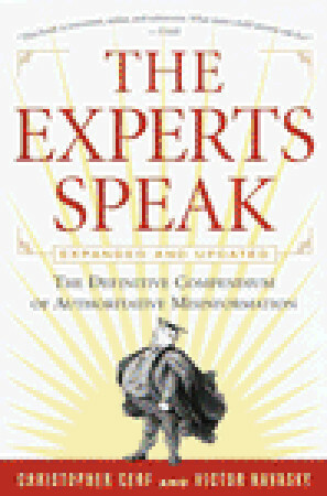 The Experts Speak: The Definitive Compendium of Authoritative Misinformation (Revised Edition) by Christopher Cerf, Victor S. Navasky