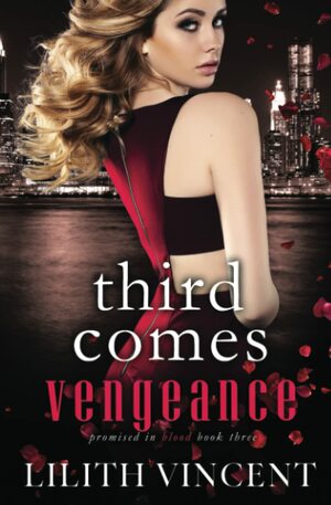 Third Comes Vengeance by Lilith Vincent