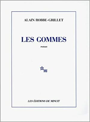 Les Gommes by Alain Robbe-Grillet