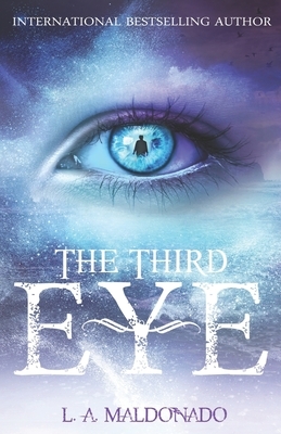 The Third Eye by L. a. Maldonado