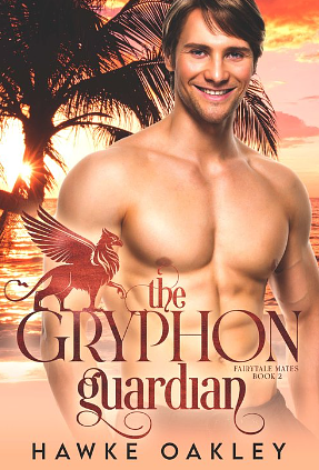 The Gryphon Guardian by Hawke Oakley