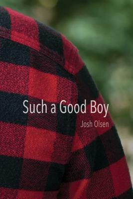 Such a Good Boy by Josh Olsen