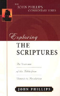Exploring the Scriptures: An Expository Commentary by John Phillips