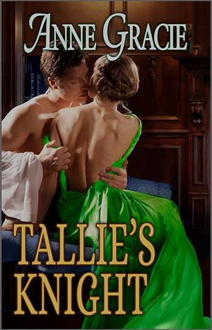 Tallie's Knight by Anne Gracie