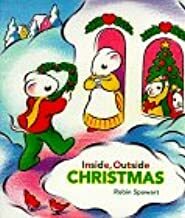 Inside, Outside Christmas by Robin Spowart