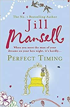 Perfect Timing by Jill Mansell