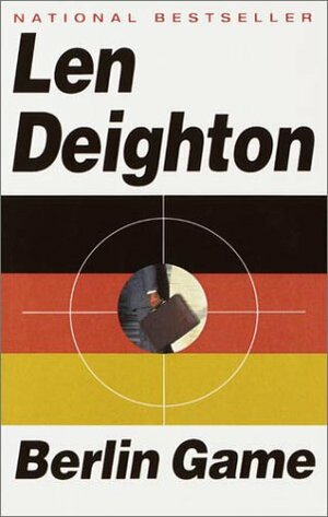 Berlin Game by Len Deighton