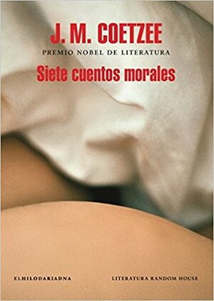 Siete cuentos morales by J.M. Coetzee