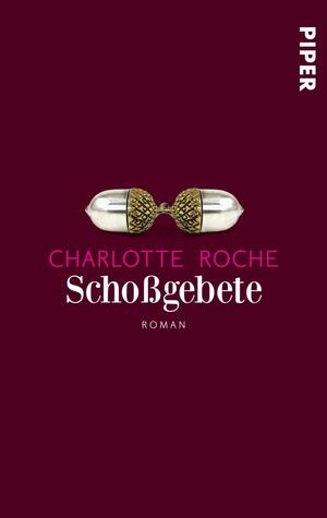 Schoßgebete: Roman by Charlotte Roche