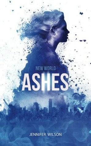New World Ashes by Jennifer Wilson