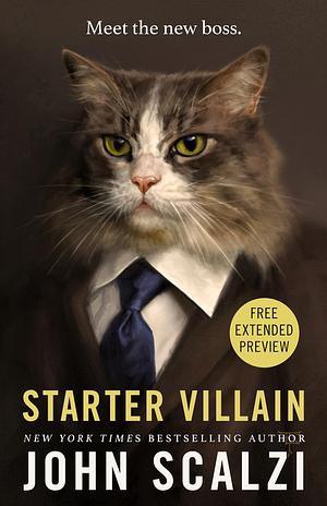 Sneak Peek for Starter Villain by John Scalzi, John Scalzi